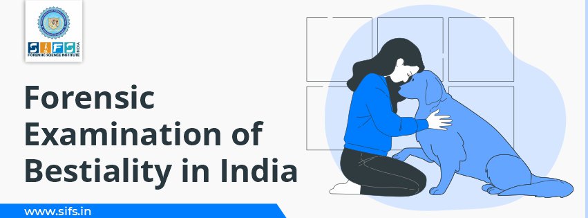 Forensic Examination of Bestiality in India