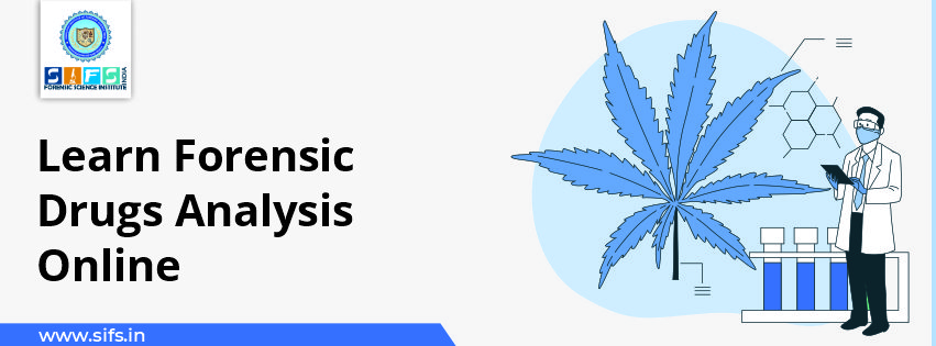 Learn Forensic Drugs Analysis Online