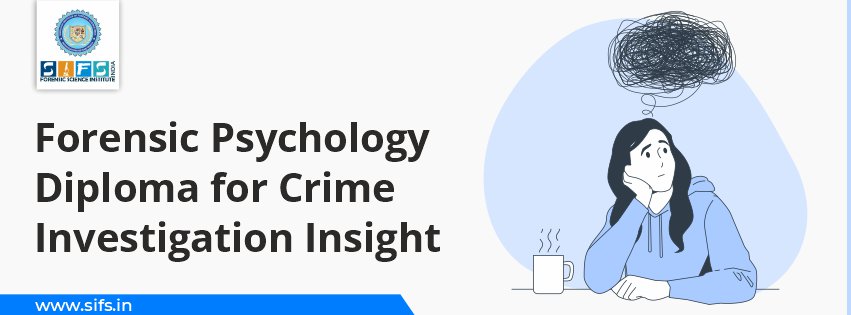 Forensic Psychology Diploma for Crime Investigation Insight