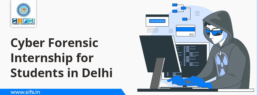 Cyber Forensic Internship for Students in Delhi