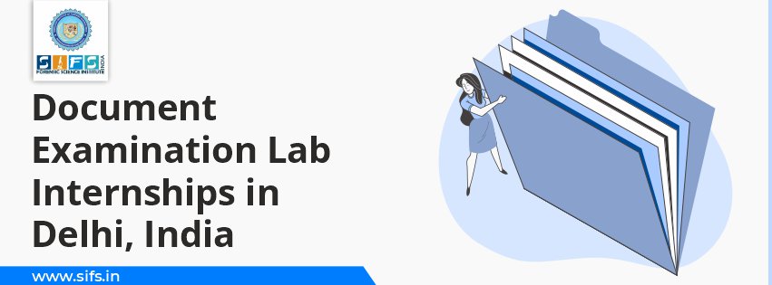 Document Examination Lab Internships in Delhi, India