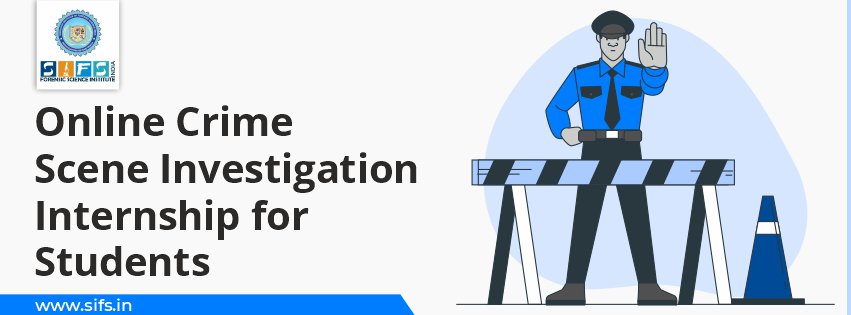 Online Crime Scene Investigation Internship for Students