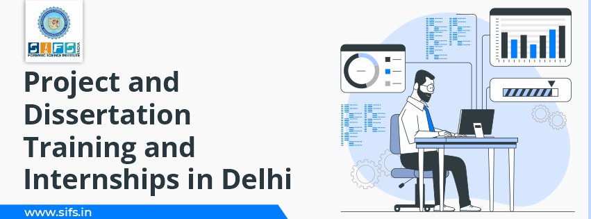 Project and Dissertation Training and Internships in Delhi