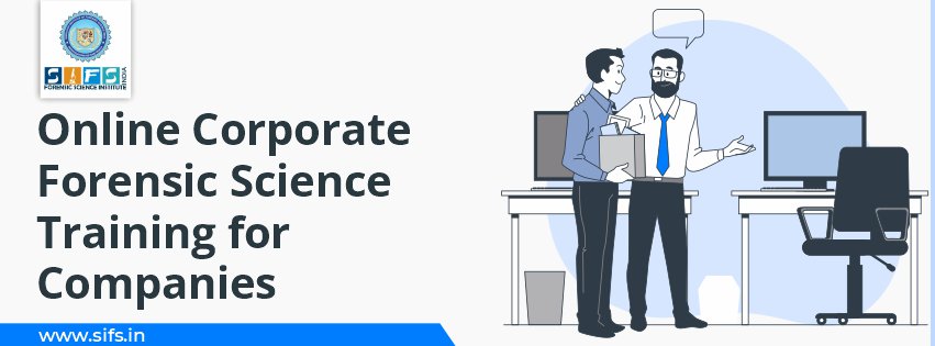 Online Corporate Forensic Science Training for Companies
