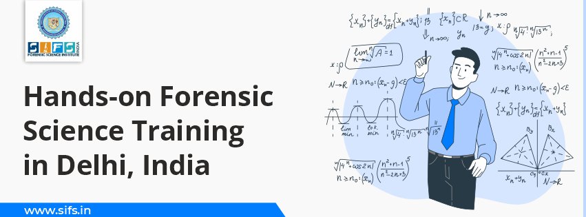 Hands-on Forensic Science Training in Delhi, India