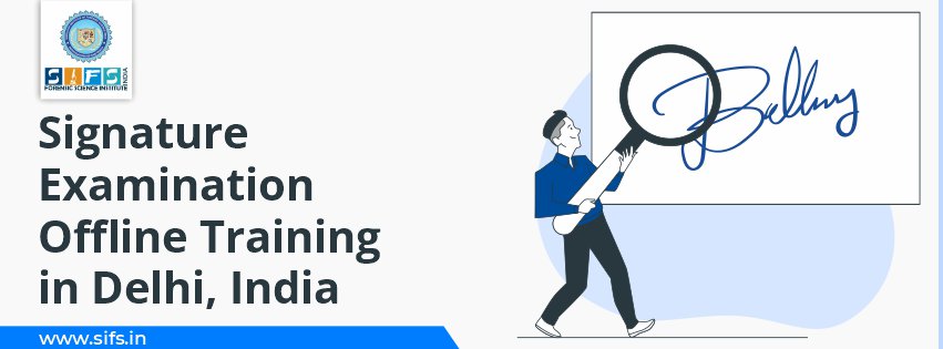 Signature Examination Offline Training in Delhi, India