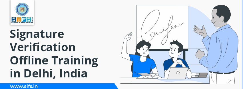 Signature Verification Offline Training in Delhi, India