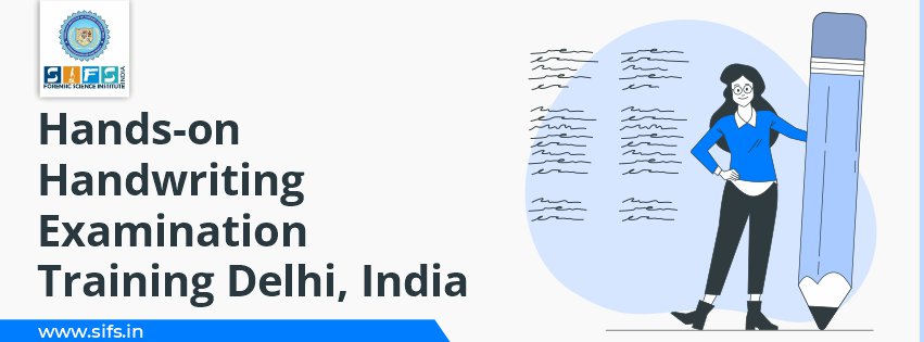 Hands-on Handwriting Examination Training Delhi, India
