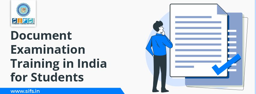 Document Examination Training in India for Students