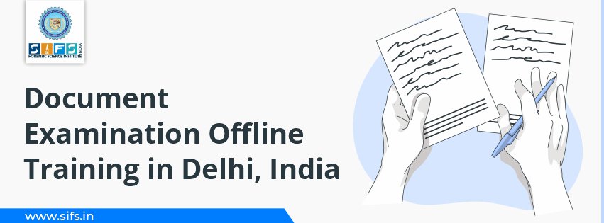 Document Examination Offline Training in Delhi, India