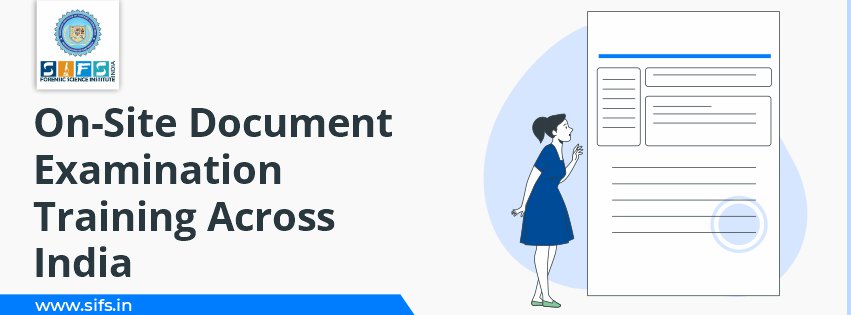 On-Site Document Examination Training Across India