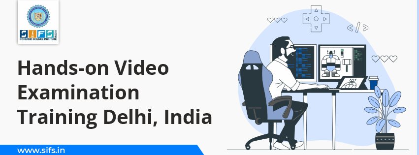 Hands-on Video Examination Training Delhi, India