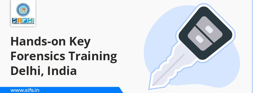 Hands-on Key Forensics Training Delhi, India