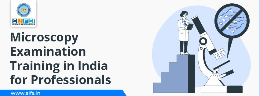Microscopy Examination Training in India for Professionals