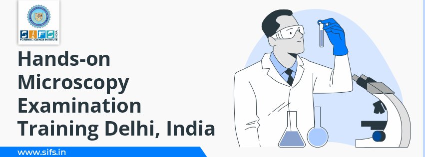 Hands-on Microscopy Examination Training Delhi India