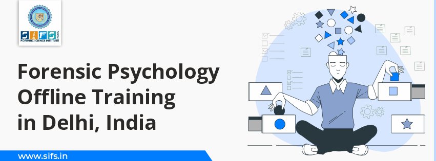 Forensic Psychology Offline Training in Delhi India
