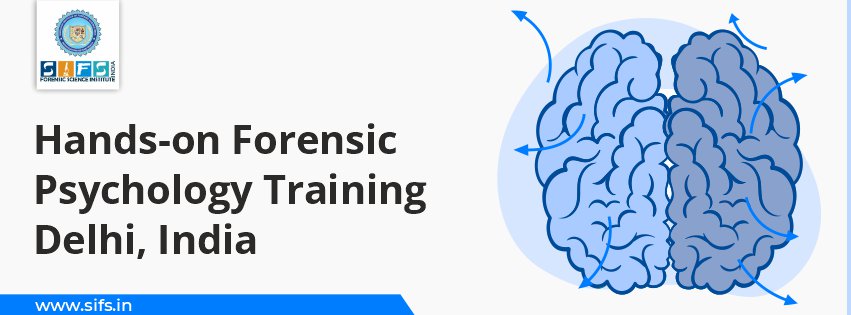 Hands-on Forensic Psychology Training Delhi, India