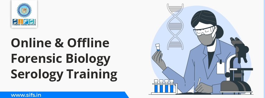 Online and Offline Forensic Biology Serology Training