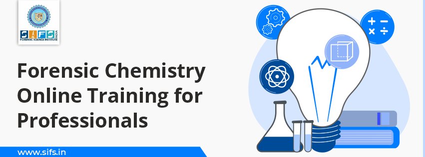 Forensic Chemistry Online Training for Professionals