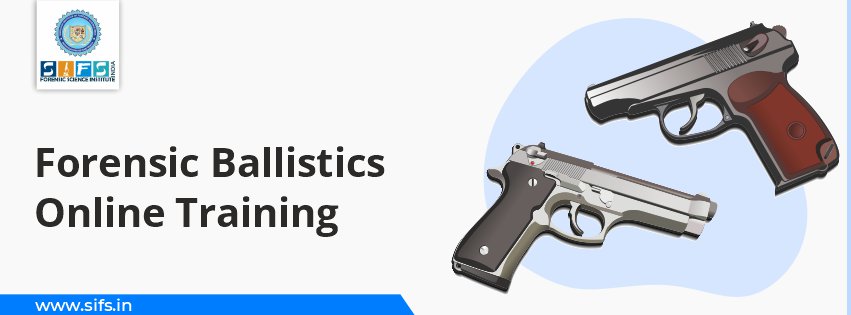 Forensic Ballistics Online Training