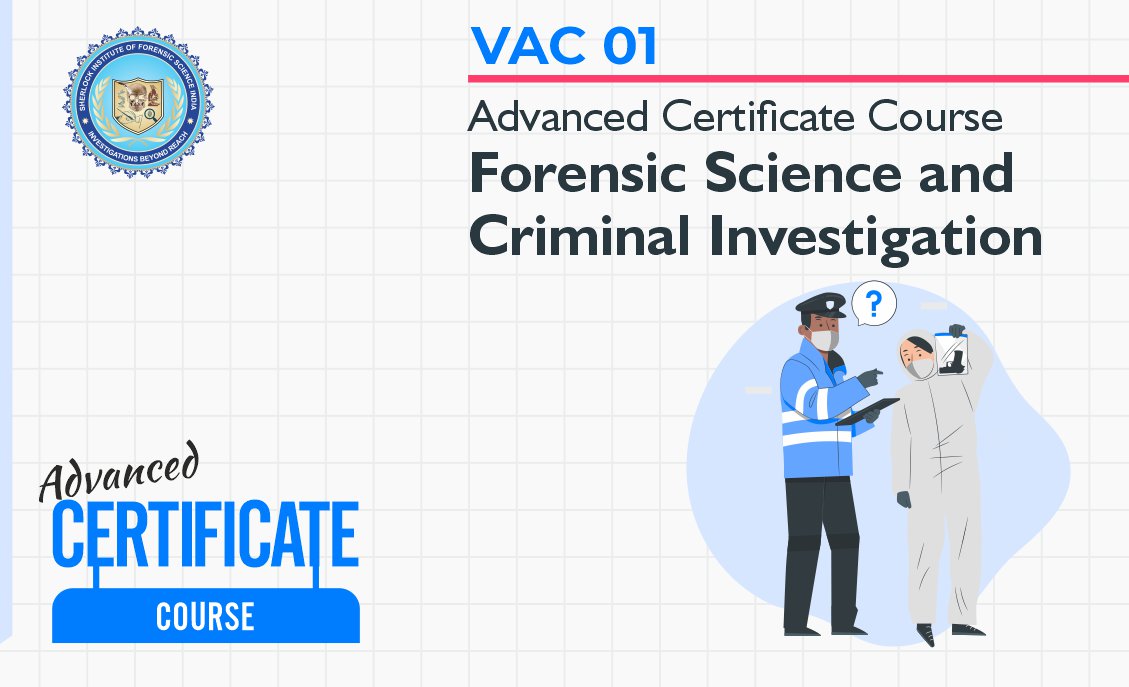 Advanced Certificate Course Forensic Science and Criminal Investigation