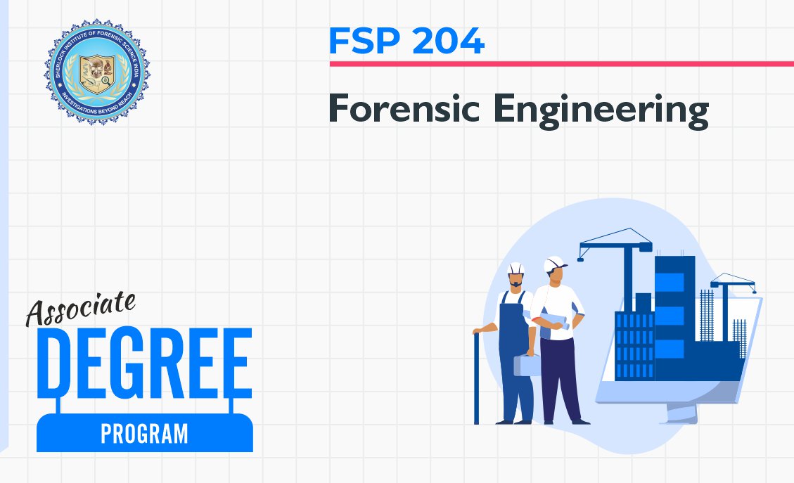 FSP 204: Forensic Engineering