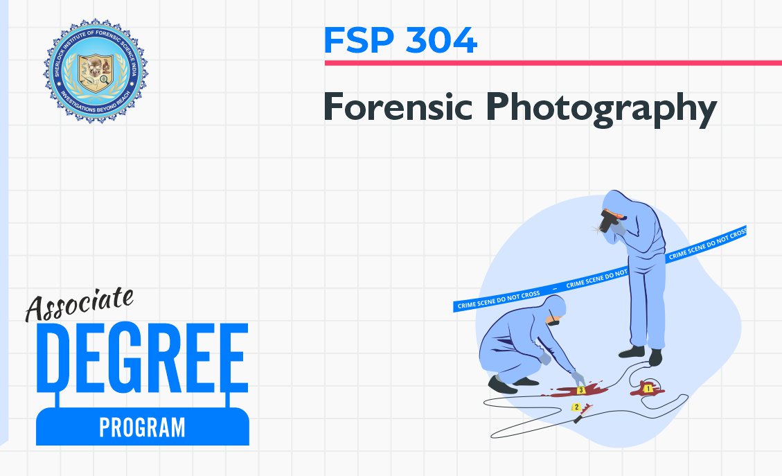 FSP 304: Forensic Photography