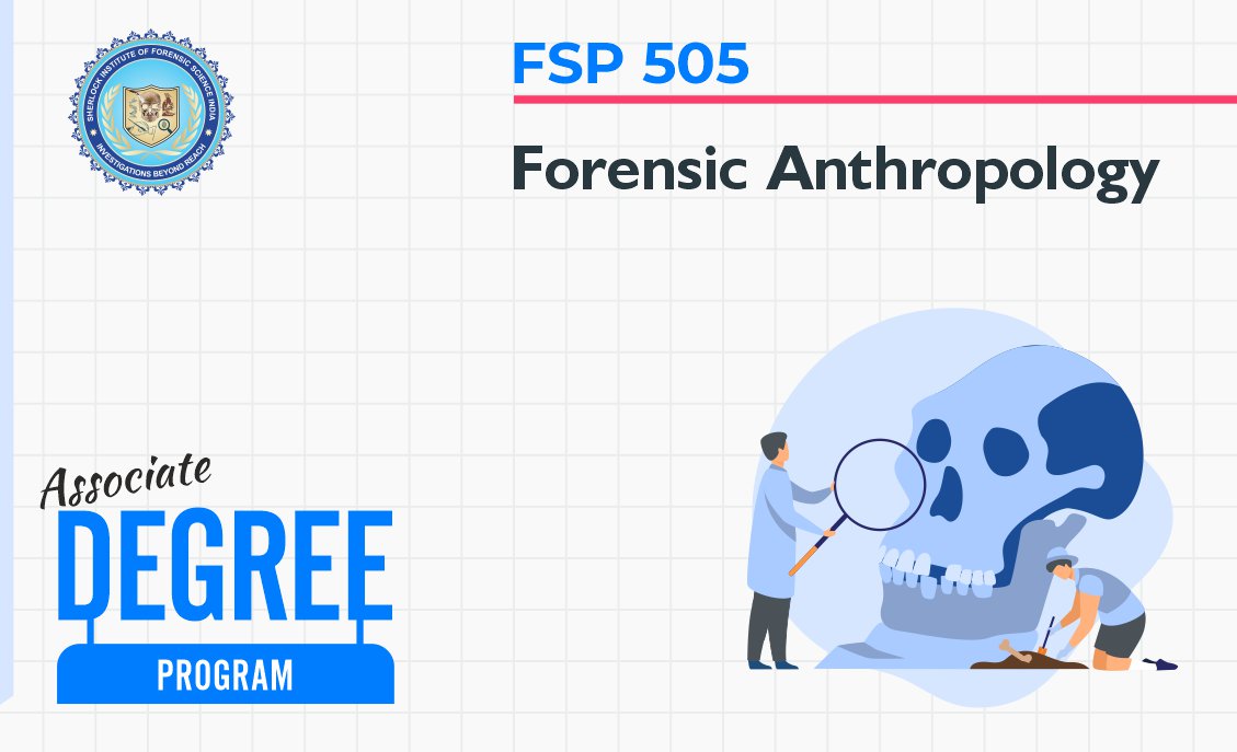 FSP 505: Forensics Anthropology