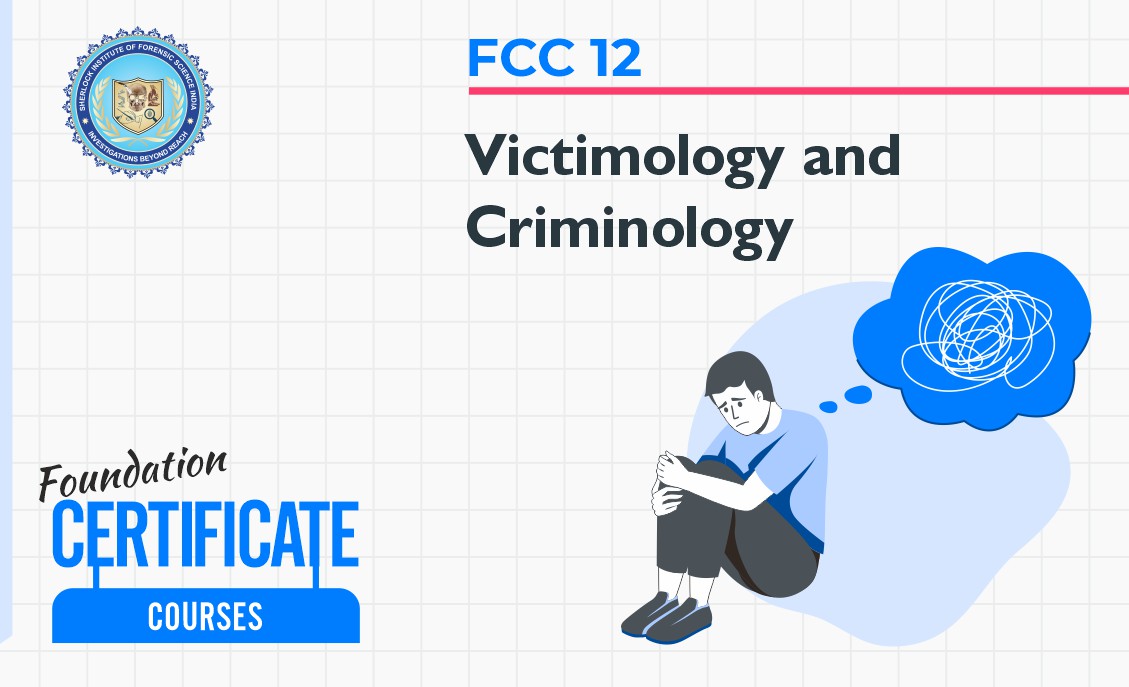 FCC 12 : Victimology and  Criminology