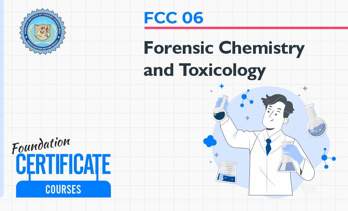 FCC 6 : Forensic Chemistry and Toxicology