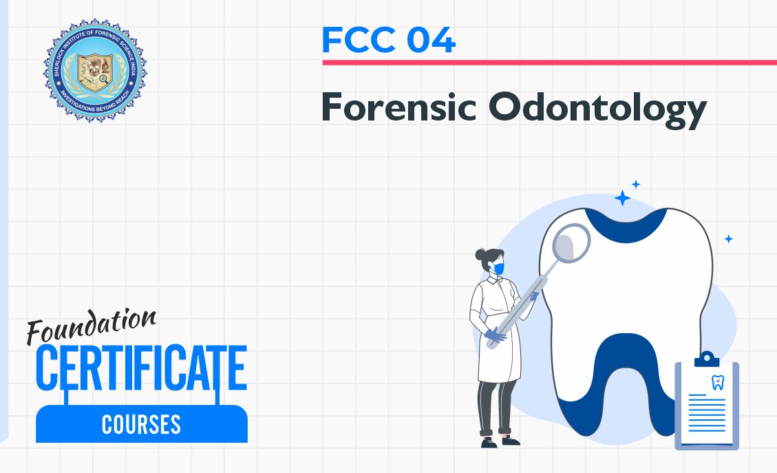 FCC 4 : Forensic Odontology