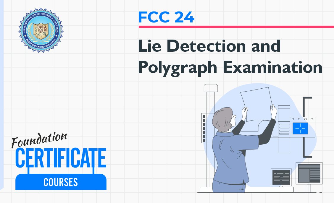 FCC 24 : Lie Detection and Polygraph Examination