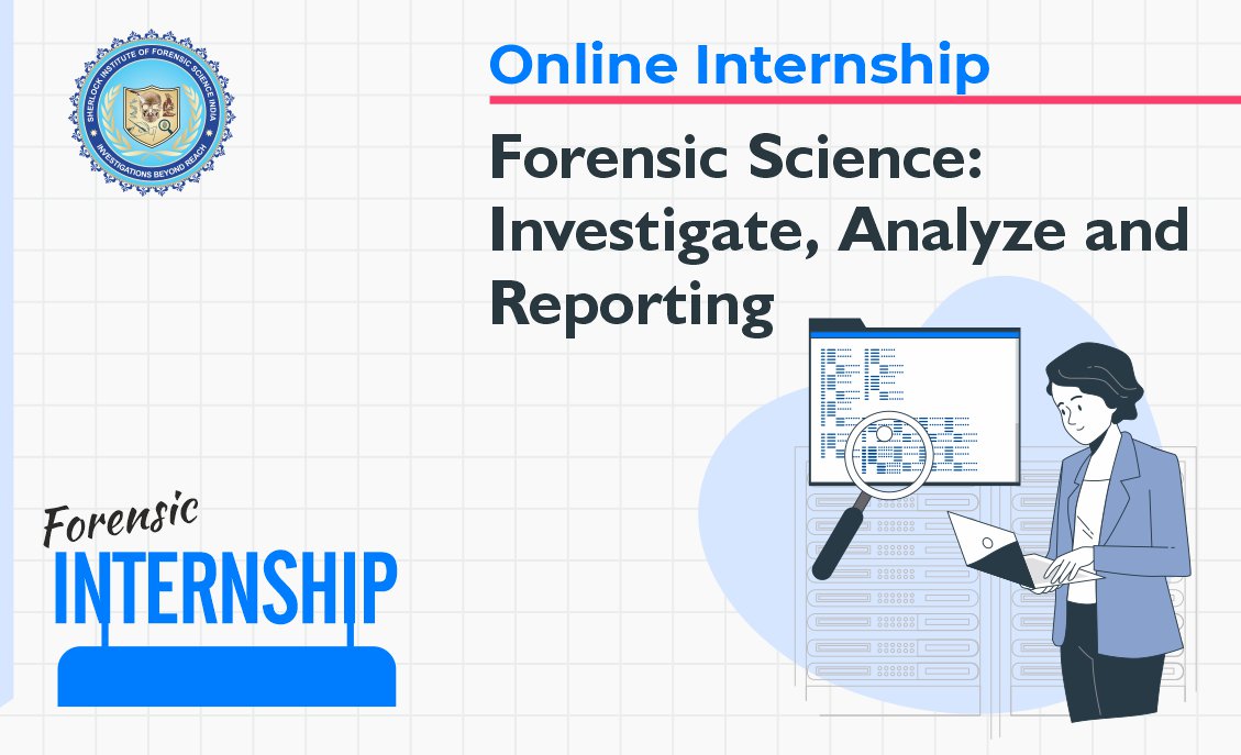 OI : Forensic Science : Investigate, Analyze and Reporting